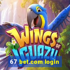 67 bet.com login